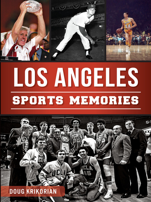 Title details for Los Angeles Sports Memories by Doug Krikorian - Available